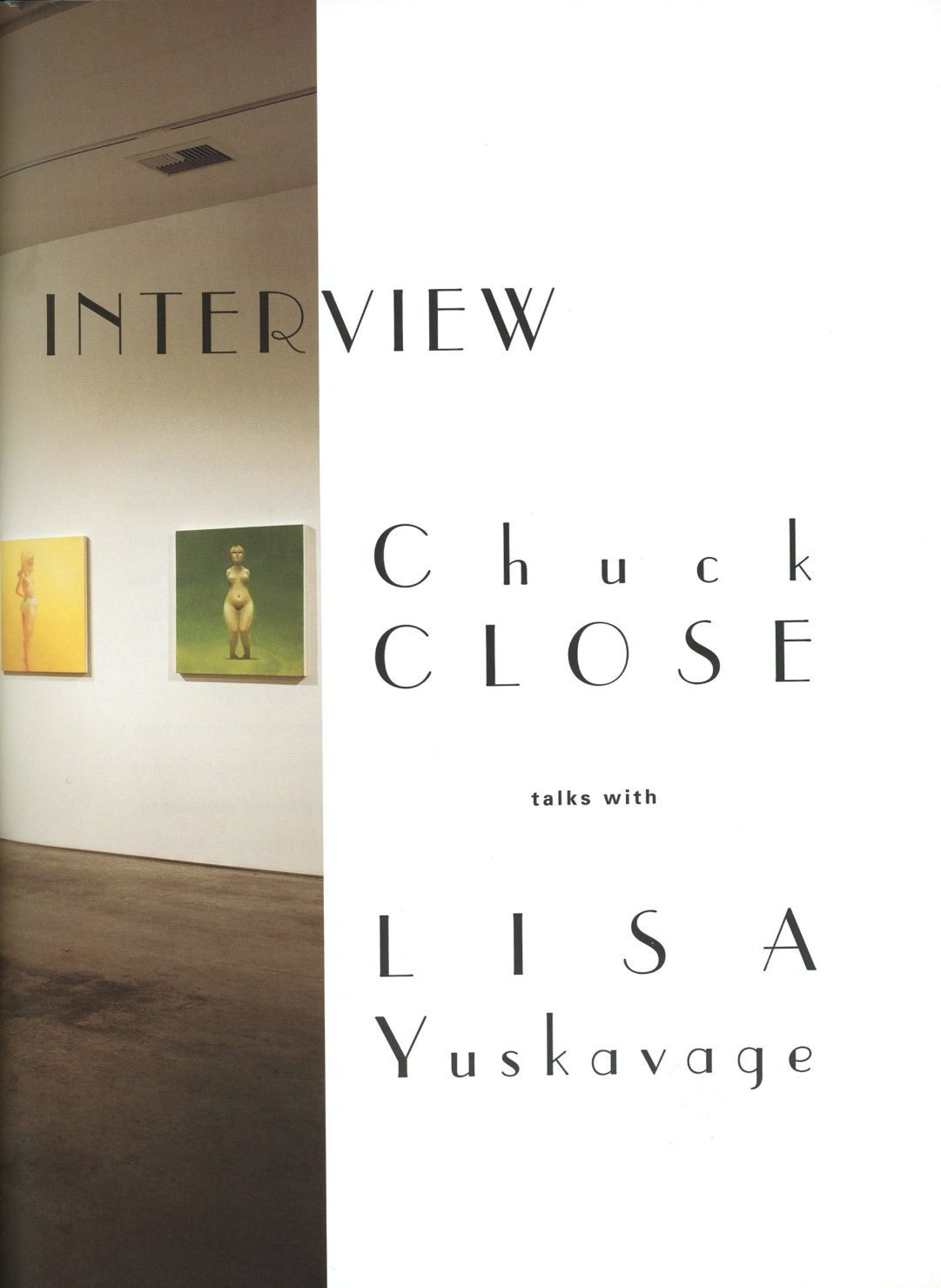 Interview: Chuck Close Talks with Lisa Yuskavage