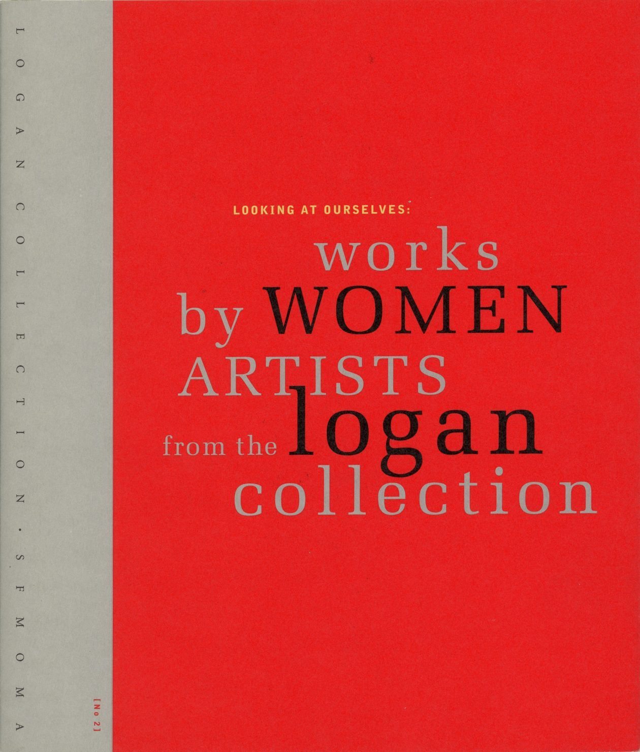 Looking at Ourselves: Works by Women Artists From the Logan Collection