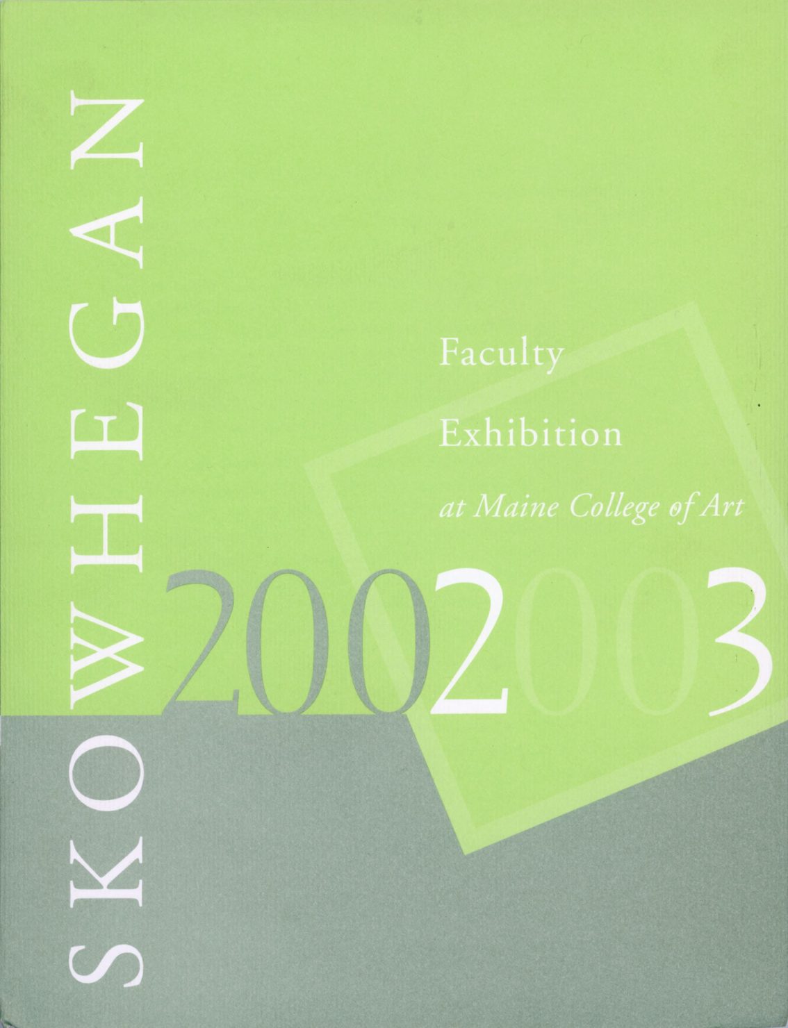 Skowhegan Faculty Exhibition