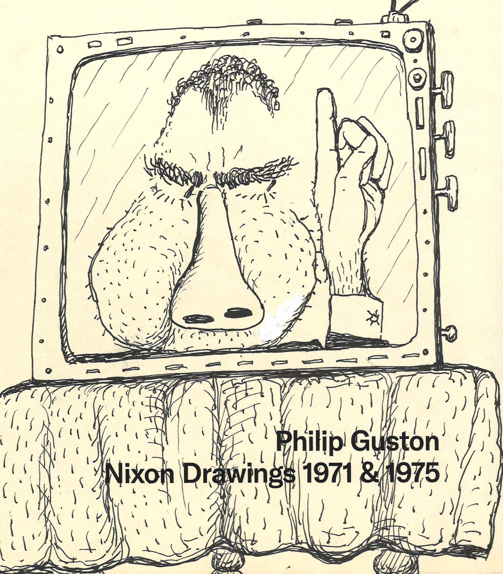 Philip Guston: Nixon Drawings 1971 & 1975