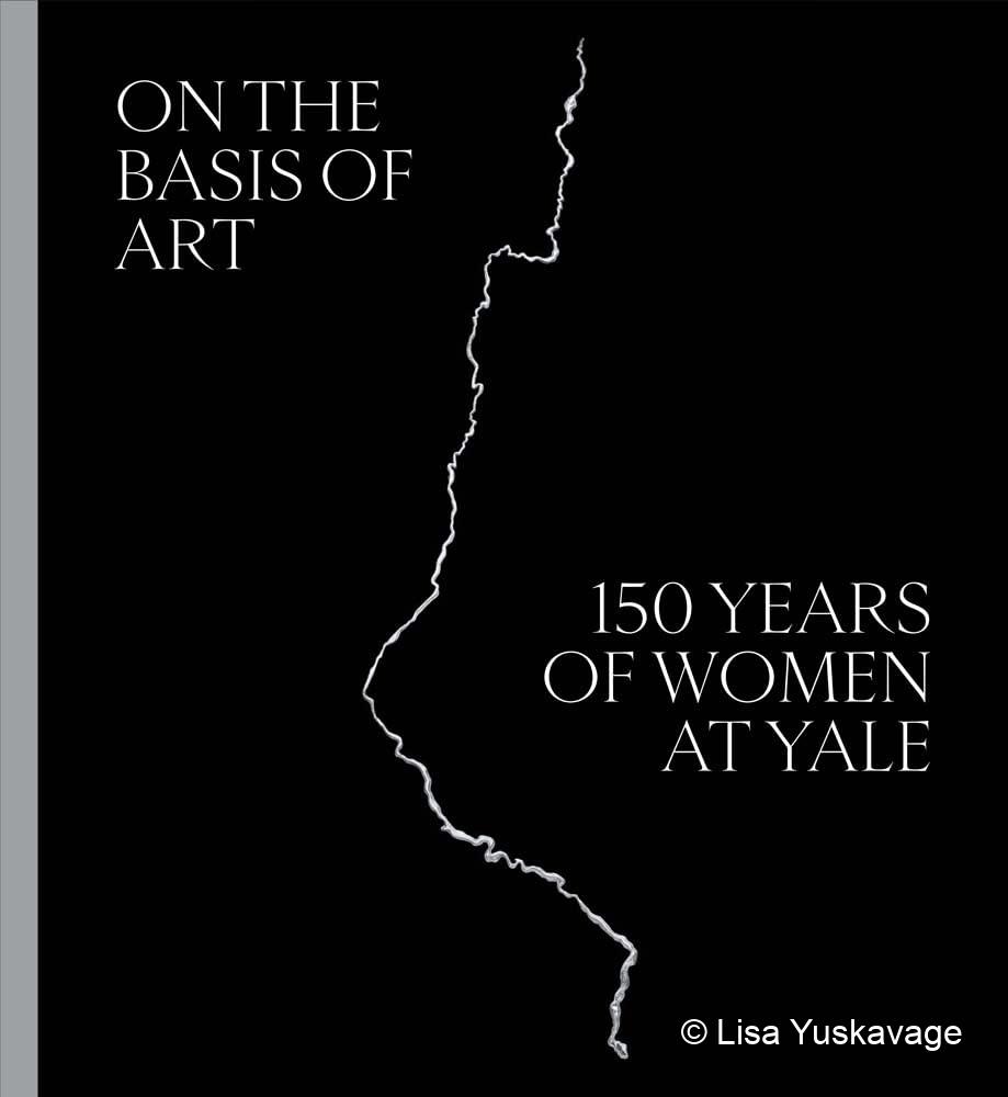 On the Basis of Art: 150 Years of Women at Yale